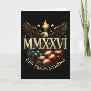 On Ck 250 Years Strong 1776 Mmxxvi 250th Birthday  Card