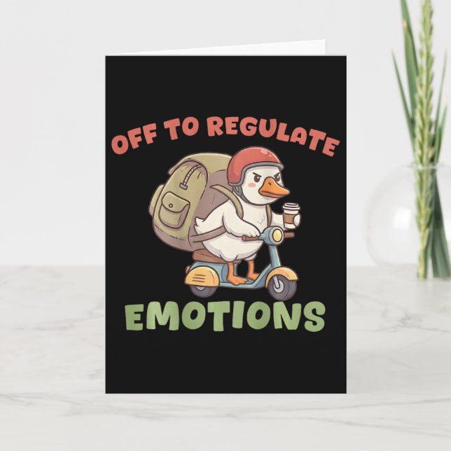 (on Ck) Off To Regulate Emotions Funny Goose Scoot Card (Front)