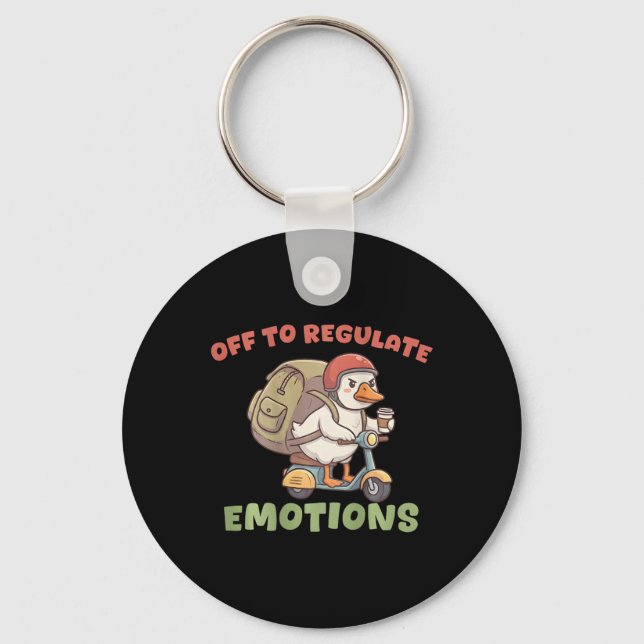 (on Ck) Off To Regulate Emotions Funny Goose Scoot Key Ring (Front)