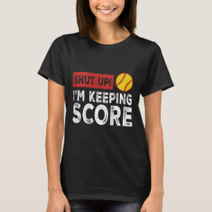 (on Ck) Shut Up I'm Keeping Score Funny Softll Sea T-Shirt