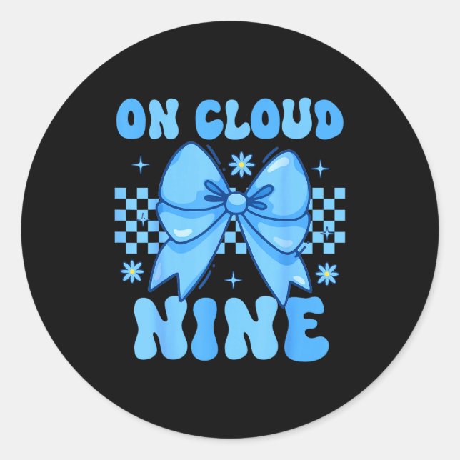 On Cloud Nine Bday 9th Birthday Girl Coquette Bow  Classic Round Sticker (Front)