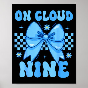 On Cloud Nine Bday 9th Birthday Girl Coquette Bow  Poster