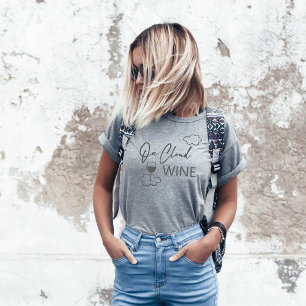 On cloud wine bridal shower bachelorette party  T-Shirt