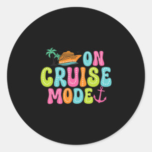 On Cruise Mode2025 Ship Vacation Trip Family Cruis Classic Round Sticker