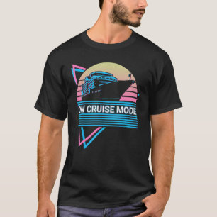 On Cruise Mode On Cruise Mode Cruising Retro T-Shirt