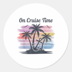 On Cruise Time Cruise Squad Vacation Friends Famil Classic Round Sticker