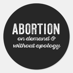 On Demand Without Apology Feminist Roe Scotus Meme Classic Round Sticker