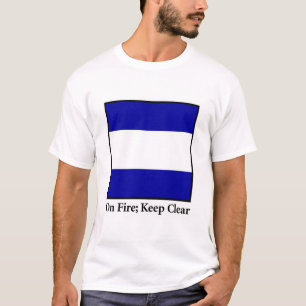 On Fire; Keep Clear T-Shirt