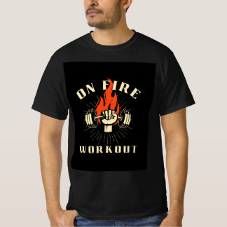 On Fire Workout  T-Shirt