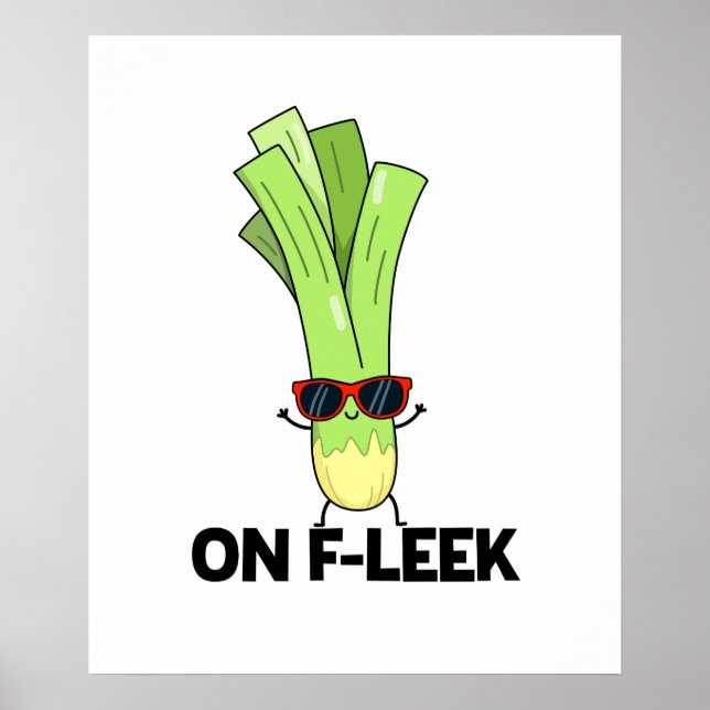 On Fleek Cute Veggie Leek Pun Poster (Front)