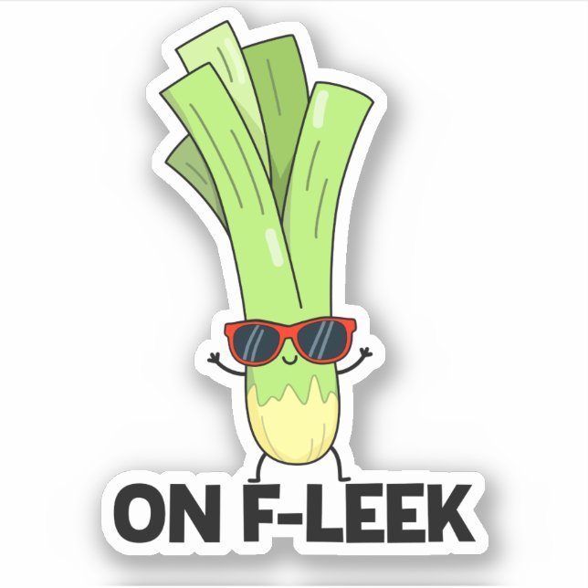 On Fleek Funny Veggie Leek Pun  (Front)