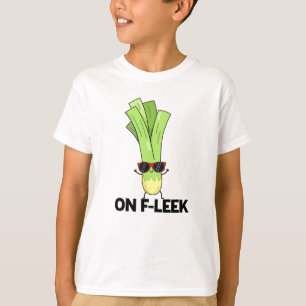 On Fleek Funny Veggie Leek Pun T-Shirt