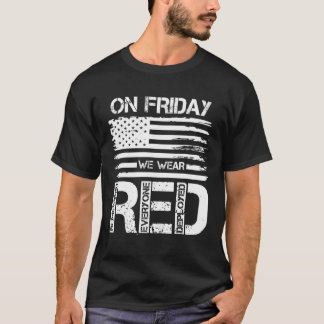 On Friday We Wear Red American Flag Military Suppo T-Shirt