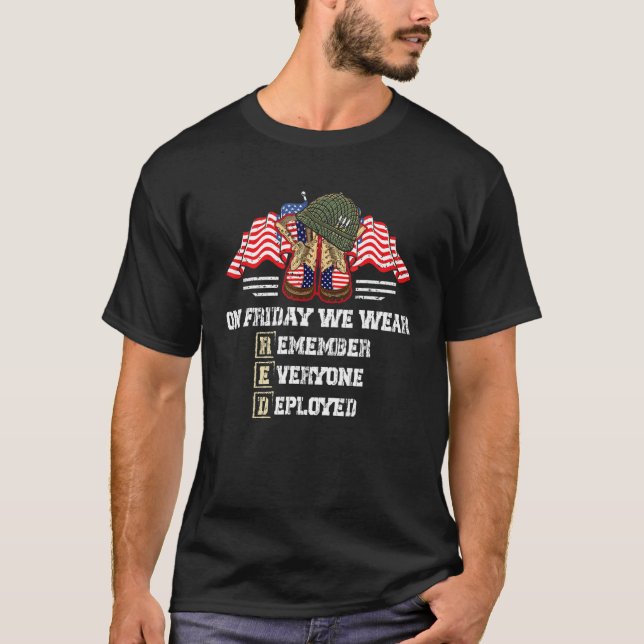 On Friday We Wear Red Remember Everyone Deployed U T-Shirt (Front)