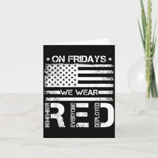 On Fridays Wear RED Remember Everyone Deployed Card