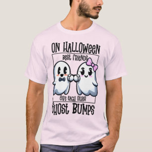On Halloween Best Friends Ghost Bump T-Shirt
