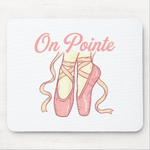 On Inte Ballet Funny Ballerina Pun Dance Mouse Pad