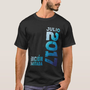 On July 2017 Year 2017 2017 2017 Since 2017 T-Shirt