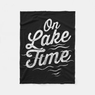 On Lake Time Funny Summer Boating And Fishing For Fleece Blanket