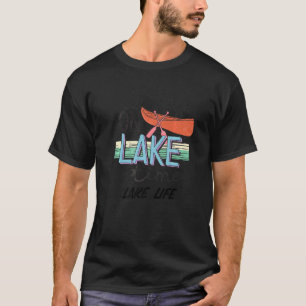 On Lake Time Lake Life T-Shirt