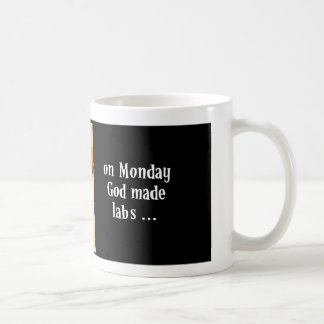 On Monday God made labs Coffee Mug