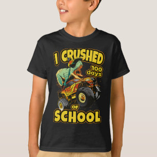 On Monster Truck I Crushed 100 Days Of School T-Shirt