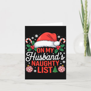 On My Husbands Naughty List Christmas  Card