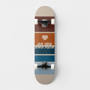 On My Own Path Skateboard