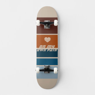 On My Own Path Skateboard