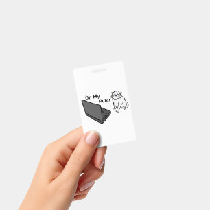 On My Puter Funny Computer White Cat Meme ID Badge