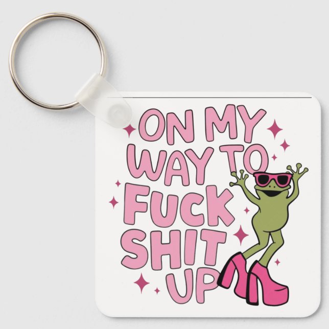 On My Way to Cause Chaos Key Ring (Front)