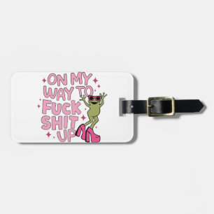 On My Way to Cause Chaos Luggage Tag
