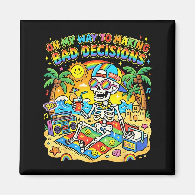 On My Way to Making Bad Decisions Magnet (Front)