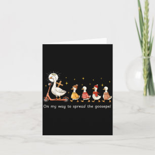 On My Way To Spread The Gospel Funny Goose Christi Card