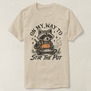 On My Way To Stir The Pot Racoon , Funny Racoon  T-Shirt