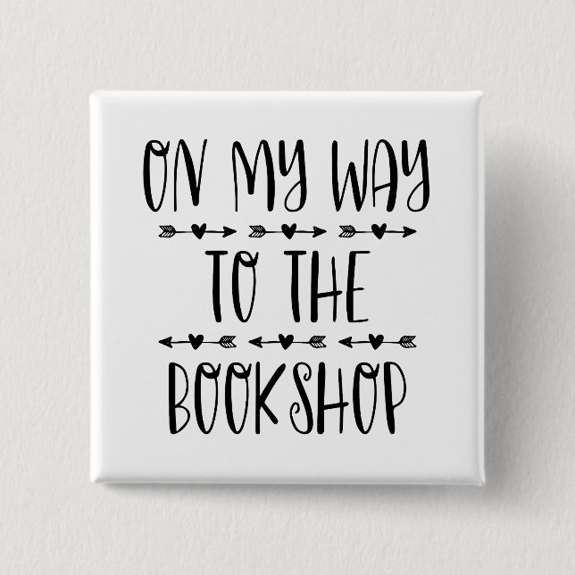 On My Way To The Bookshop 15 Cm Square Badge (Front)