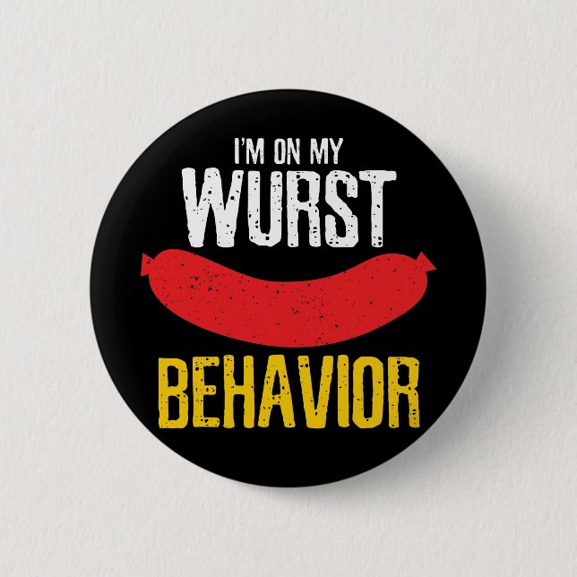 On My Wurst Behaviour Oktoberfest 6 Cm Round Badge (Front)