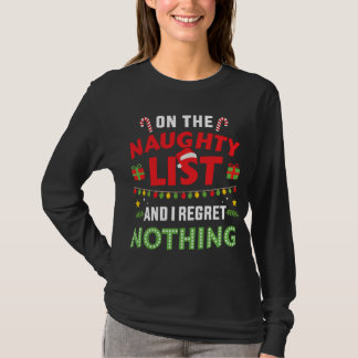 On naughty list and i regret nothing T-Shirt