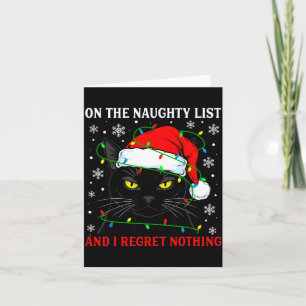 On Naughty List And Regret Nothing Christmas Cat K Card