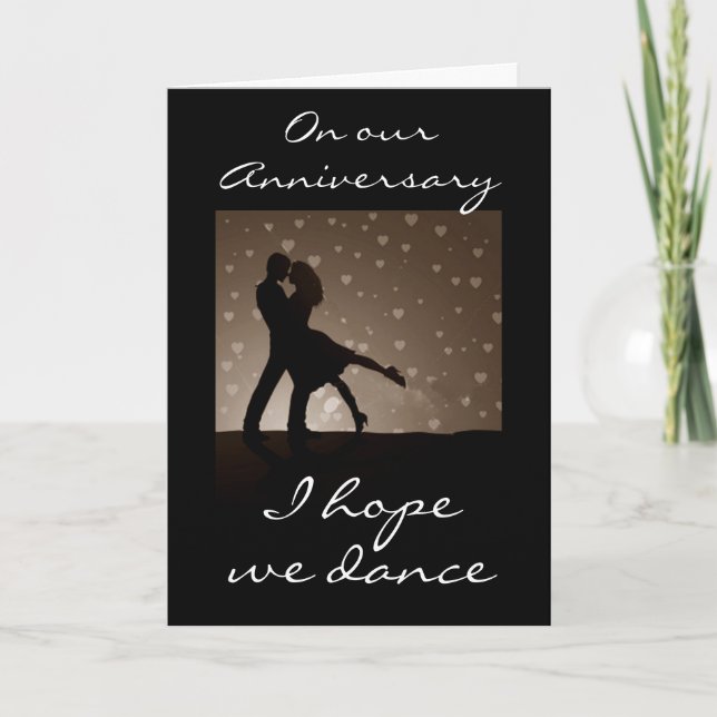 ON OUR ANNIVERSARY I HOPE WE DANCE CARD (Front)