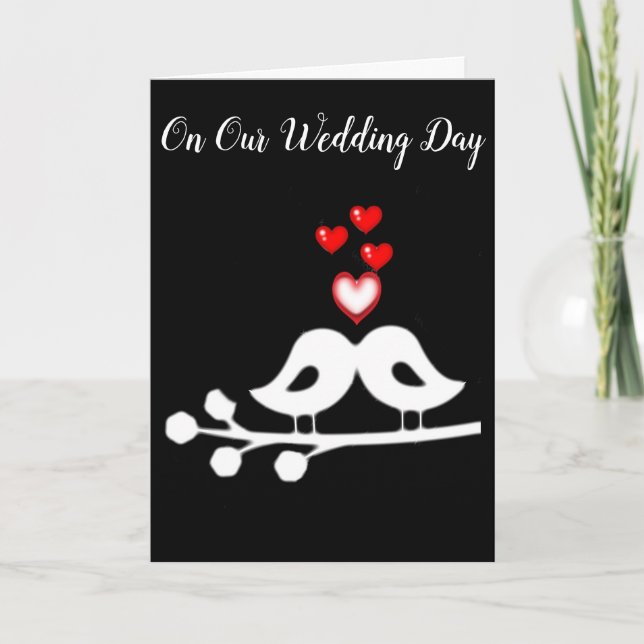 ***ON OUR WEDDING DAY*** LOVE BIRDS/FOREVER LOVE CARD (Front)