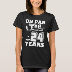 On Par For 24 Years Golf Player Golfer 24th Birthd T-Shirt