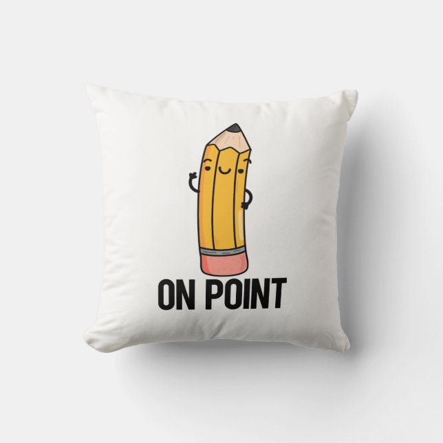 On Point Funny Pencil Pun  Cushion (Front)