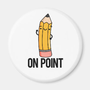 On Point Funny Pencil Pun Magnet