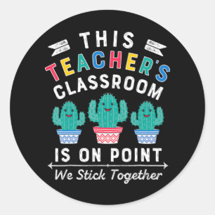 On Point We Stick Together Fun Back to School Teac Classic Round Sticker