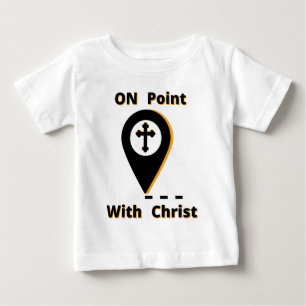 On Point With Christ Biblical Baby T-Shirt