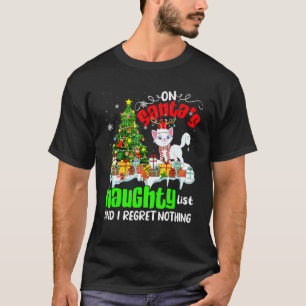 On Santa's Naughty List And Regretting Nothing San T-Shirt