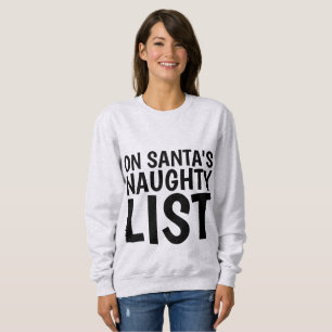 ON SANTA'S NAUGHTY LIST, funny Christimas Shirts