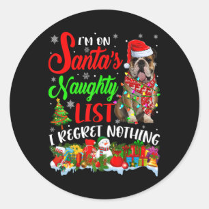 On Santas Naughty List Xmas English Bulldog T Shir Classic Round Sticker