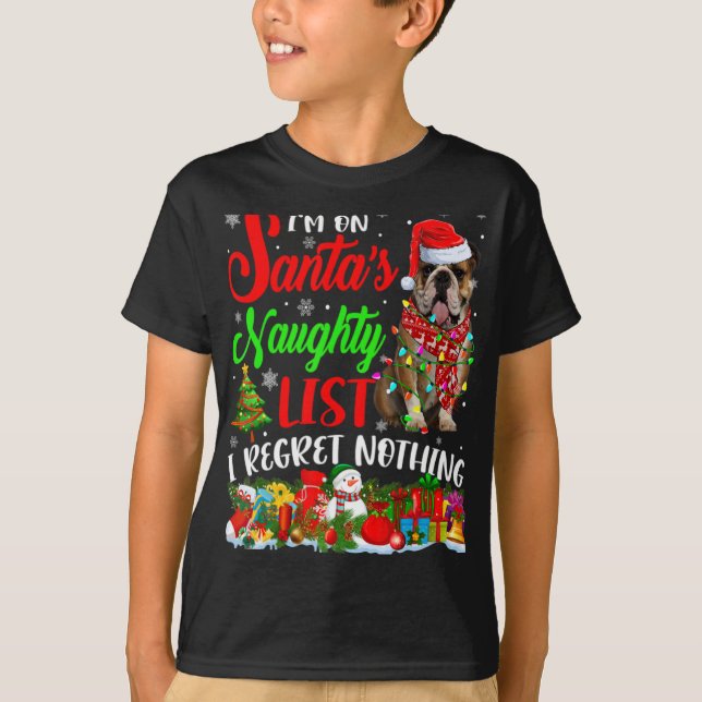 On Santas Naughty List Xmas English Bulldog  T-Shirt (Front)